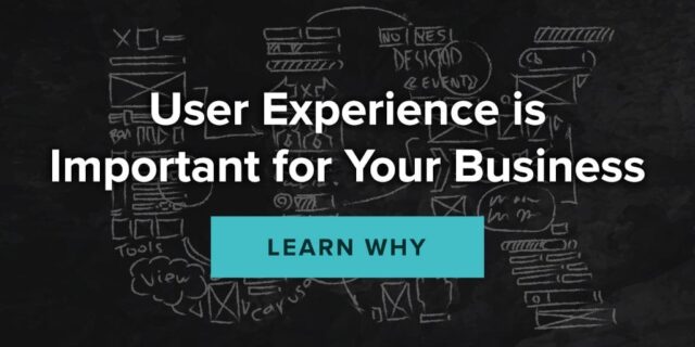 How Your Site’s User Experience (UX) Can Impact Your Business